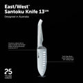 East/West™ Santoku Knife 13cm