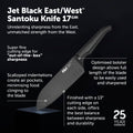 Jet Black East/West™ Santoku Knife 17cm